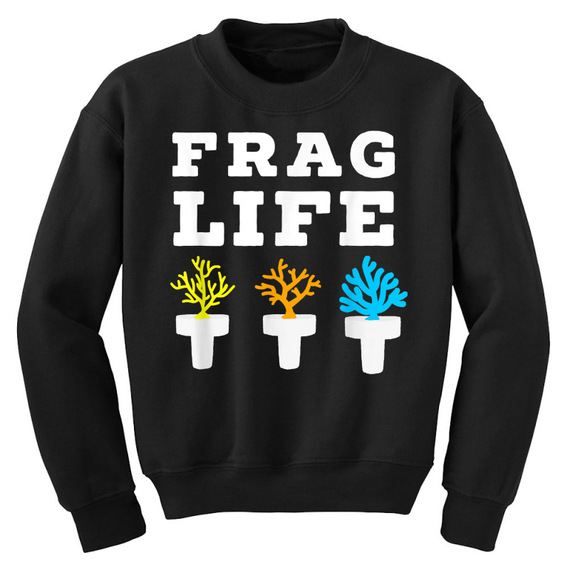 Frag Life Coral Reef Saltwater Funny Aquarium Aqua Youth Sweatshirt by corindu | Artistshot