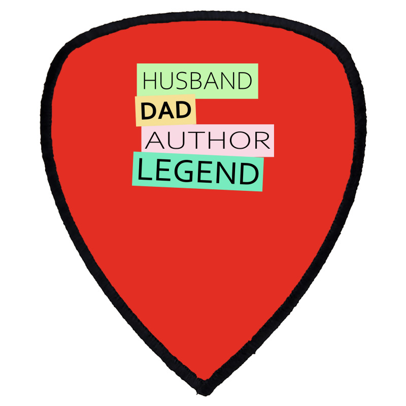 Author Funny Husband Dad Legend Cute Fathers Day D Shield S Patch | Artistshot