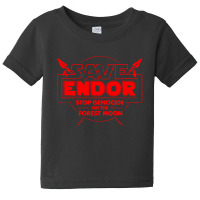 Save Endor Baby Tee | Artistshot