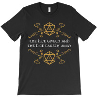 The Dice Giveth And Taketh Away Natural  And Criti T-shirt | Artistshot