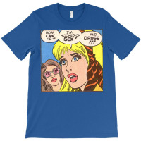 I'm Hooked On Sex... And Drugs!!! T-shirt | Artistshot