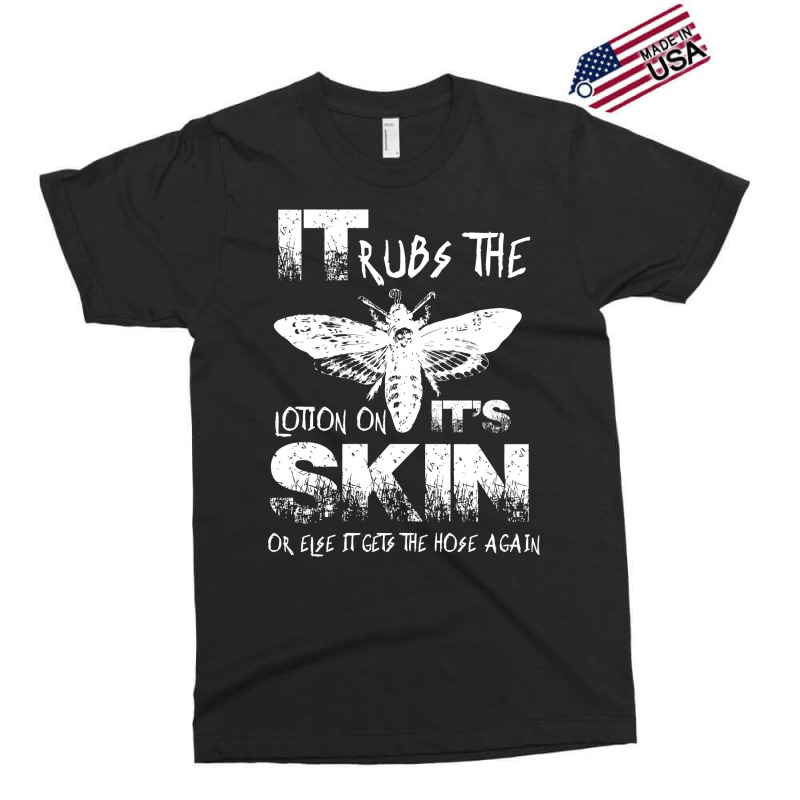 It Rubs The Lotion On Its Skin Exclusive T-shirt by dugreprudens | Artistshot