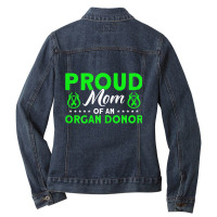 Womens Organ Transplant Organ Donor Proud Mom T Sh Ladies Denim Jacket | Artistshot