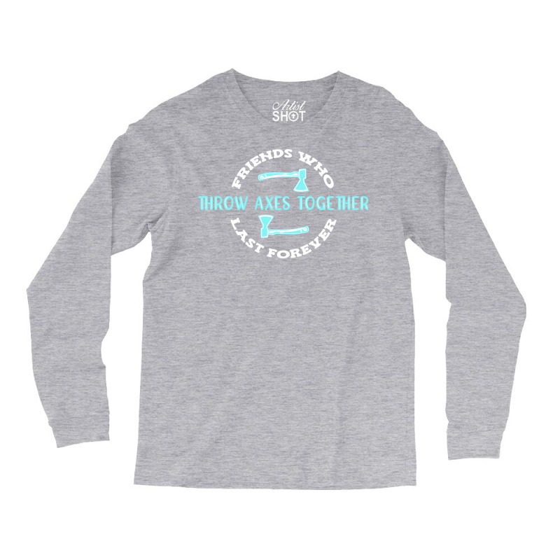 Axe Throwing Friends Nostalgia Long Sleeve Shirts | Artistshot