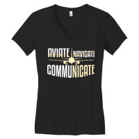 Aviate Navigate Communicate Quote Women's V-neck T-shirt | Artistshot