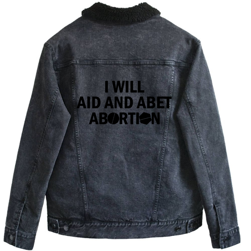 I Will Aid And Abet Abortion Unisex Sherpa-lined Denim Jacket | Artistshot