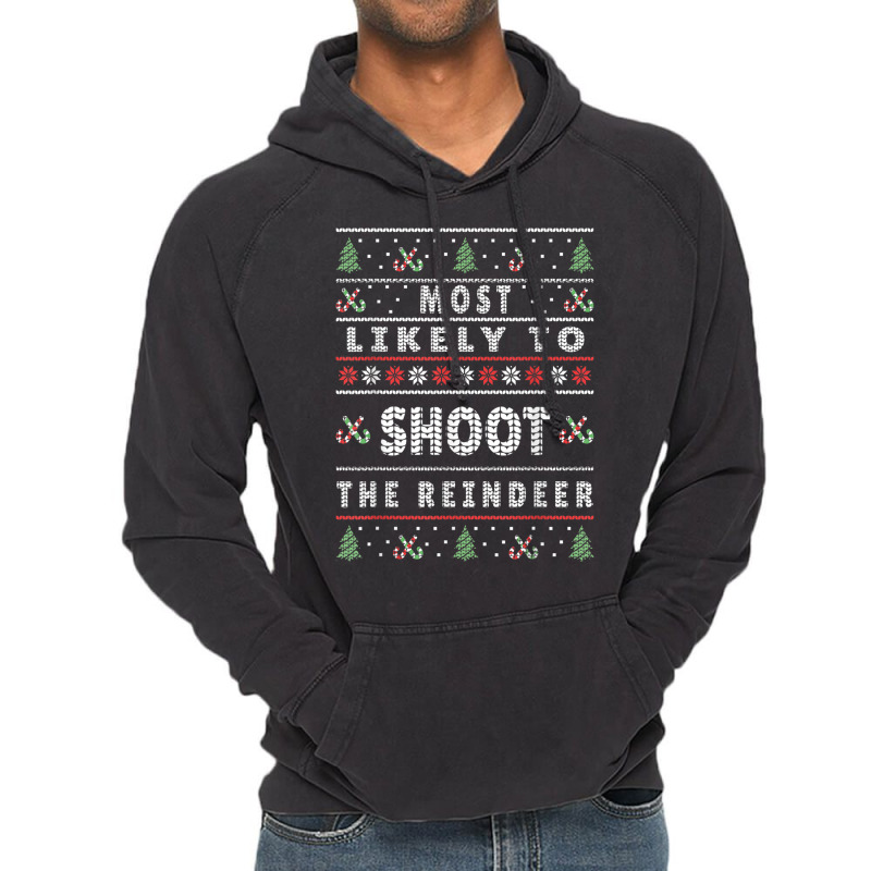 Most Likely To Shoot The Reindeer Funny Christmas Vintage Hoodie | Artistshot