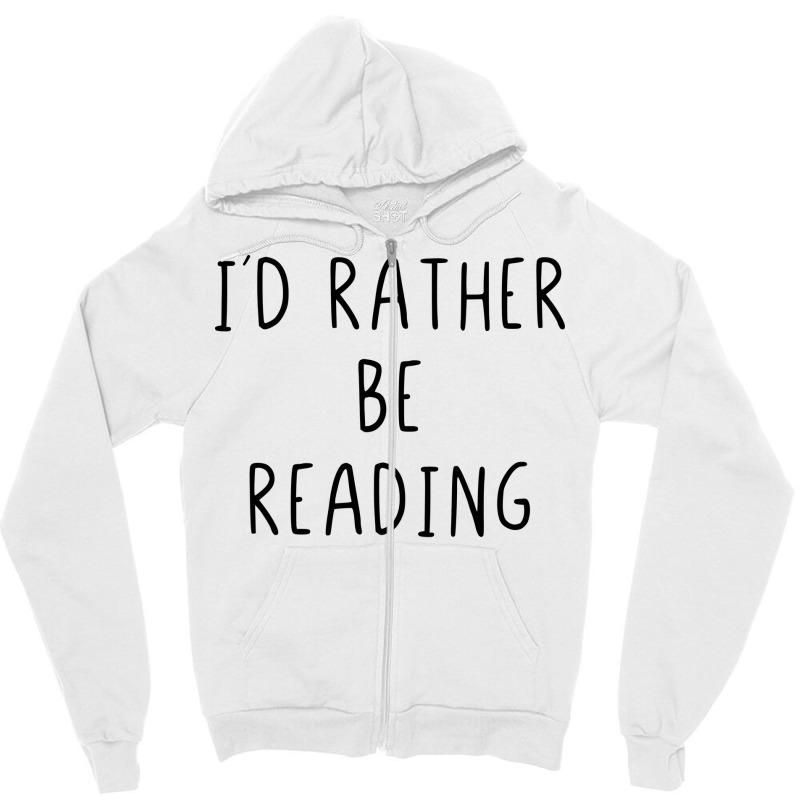 I Would Rather Be Reading Summer Zipper Hoodie by deleonnarlish | Artistshot