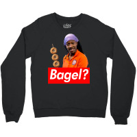 Wanna Buy A Bagel Crewneck Sweatshirt | Artistshot