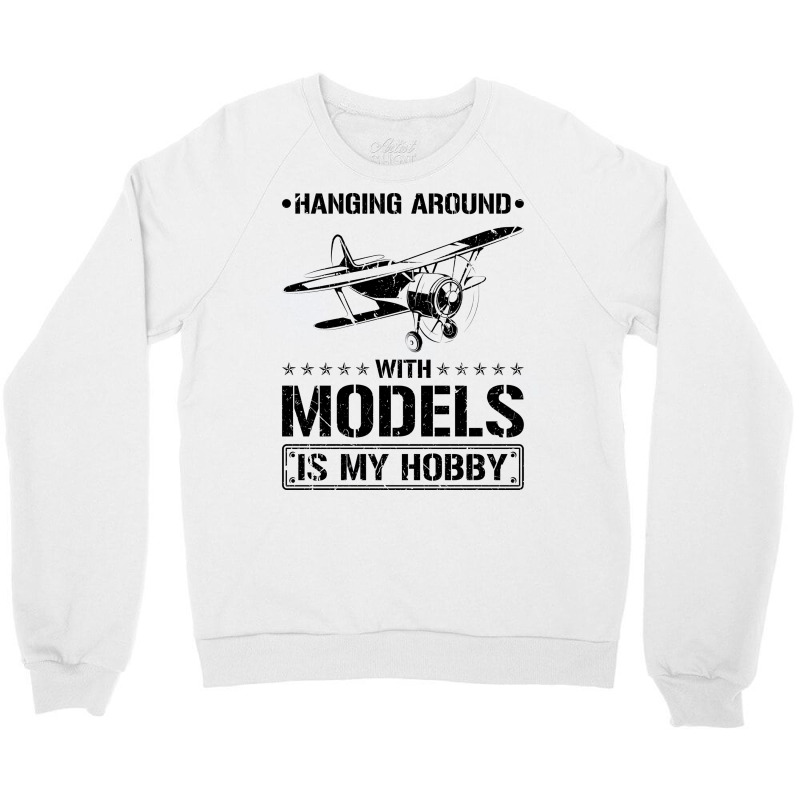 Hanging Around Model Airplane Travel Crewneck Sweatshirt | Artistshot