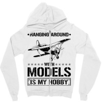 Hanging Around Model Airplane Travel Zipper Hoodie | Artistshot