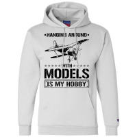 Hanging Around Model Airplane Travel Champion Hoodie | Artistshot