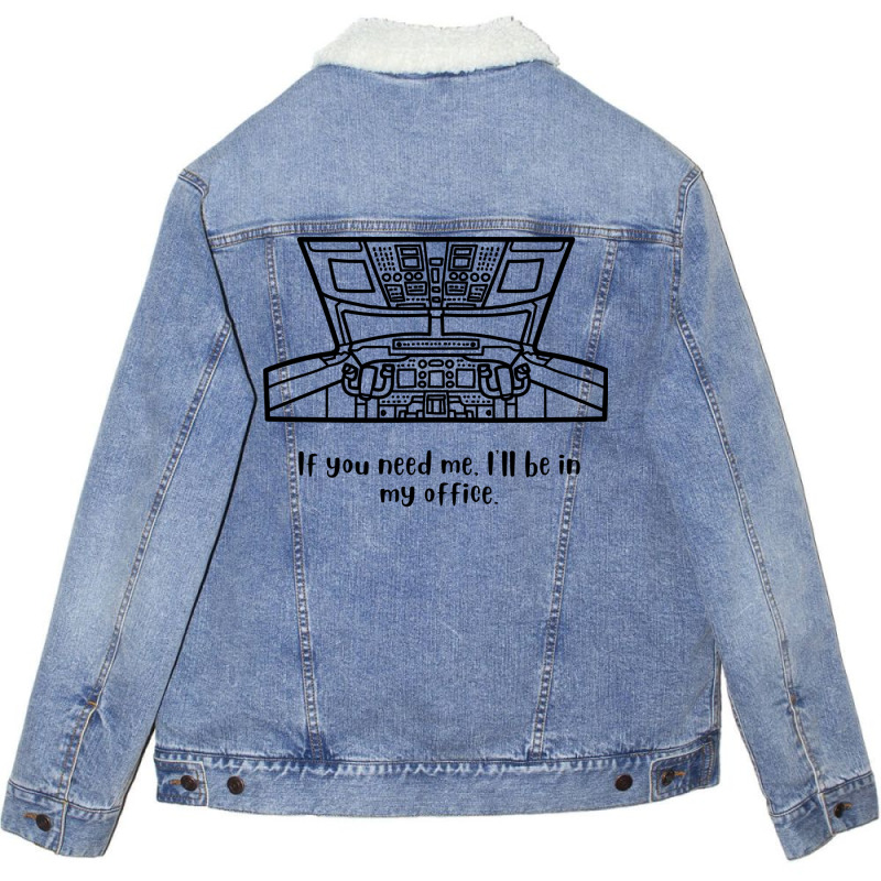 If You Need Me Ill Be In My Office Aviation Hipste Unisex Sherpa-lined Denim Jacket | Artistshot