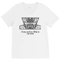 If You Need Me Ill Be In My Office Aviation Hipste V-neck Tee | Artistshot