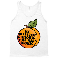 My Diabetes Chronic. Tank Top | Artistshot