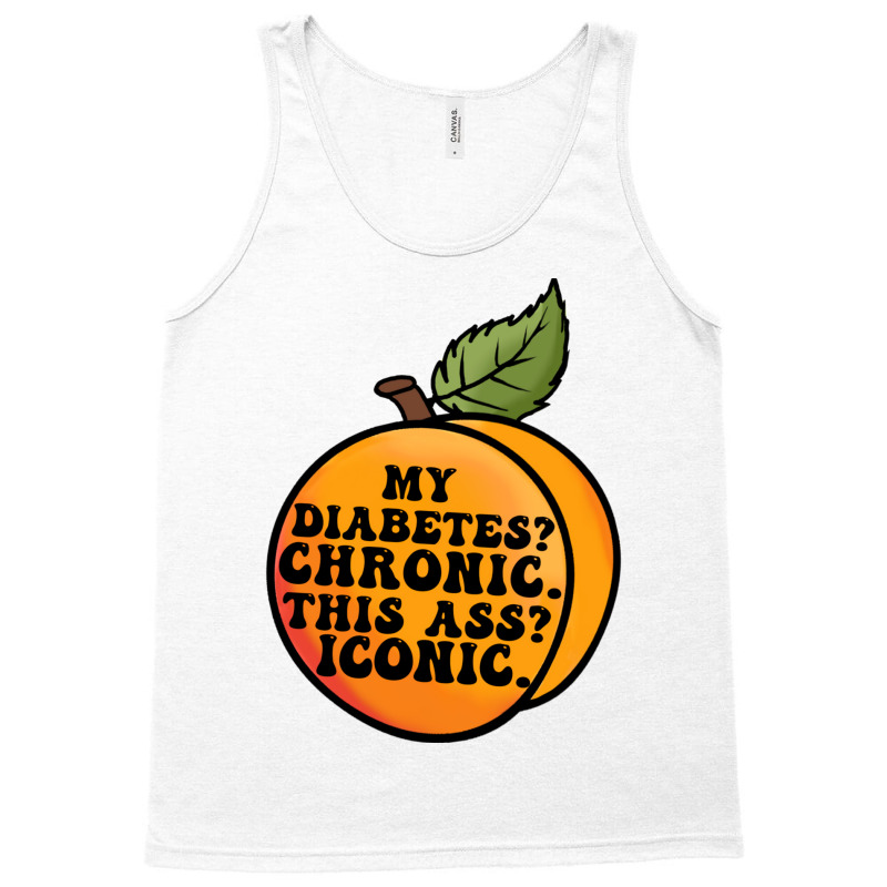 My Diabetes Chronic. Tank Top by dallycoplina | Artistshot