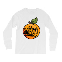 My Diabetes Chronic. Long Sleeve Shirts | Artistshot