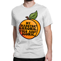 My Diabetes Chronic. Classic T-shirt | Artistshot