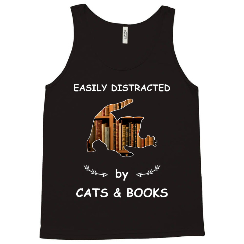 Limited Edition Easily Distracted By Cats And Book Tank Top by baileyjohn2 | Artistshot