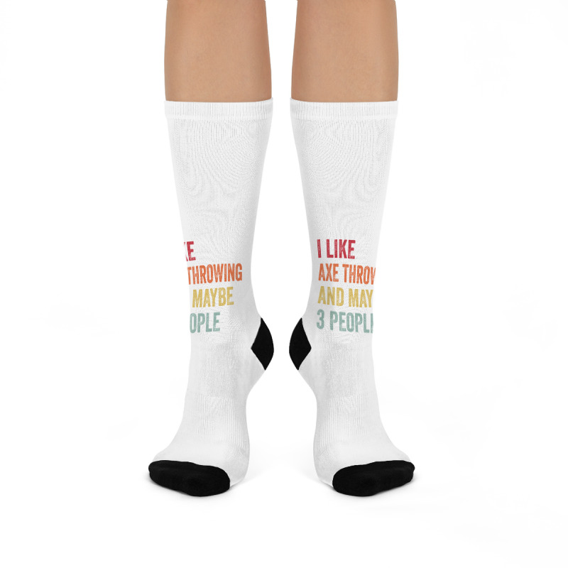 I Like Axe Throwing Maybe 3 People Axe Throwing Lo Crew Socks by oblakervinee | Artistshot