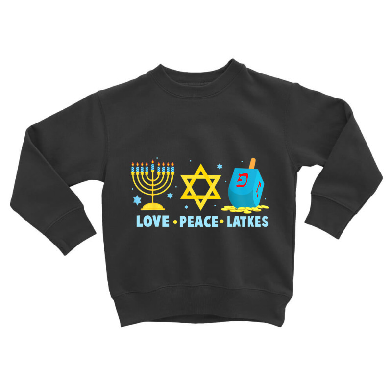 Love Peace Latkes Hanukkah Chanukah Menorah Jewish Toddler Sweatshirt | Artistshot