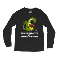 Trending Easily Distracted By Dragons And Books Bo Long Sleeve Shirts | Artistshot