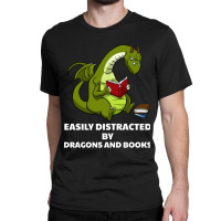 Trending Easily Distracted By Dragons And Books Bo Classic T-shirt | Artistshot