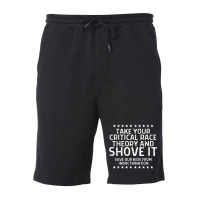 Take Your Critical Race Theory And Shove It Anti C Fleece Short | Artistshot