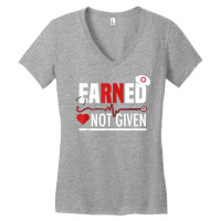 Funny Earned Not Given Design For Men Women Regist Women's V-neck T-shirt | Artistshot