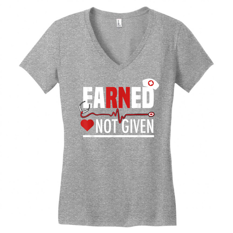 Funny Earned Not Given Design For Men Women Regist Women's V-neck T-shirt | Artistshot