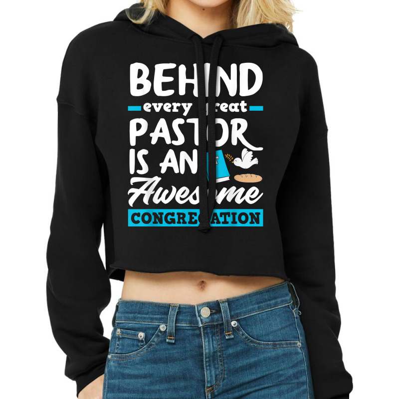 Behind Every Great Pastor Funny Minister Clergy Pa Cropped Hoodie by kulowbu | Artistshot