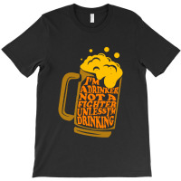 I'm A Drinker Not A Fighter T-shirt | Artistshot