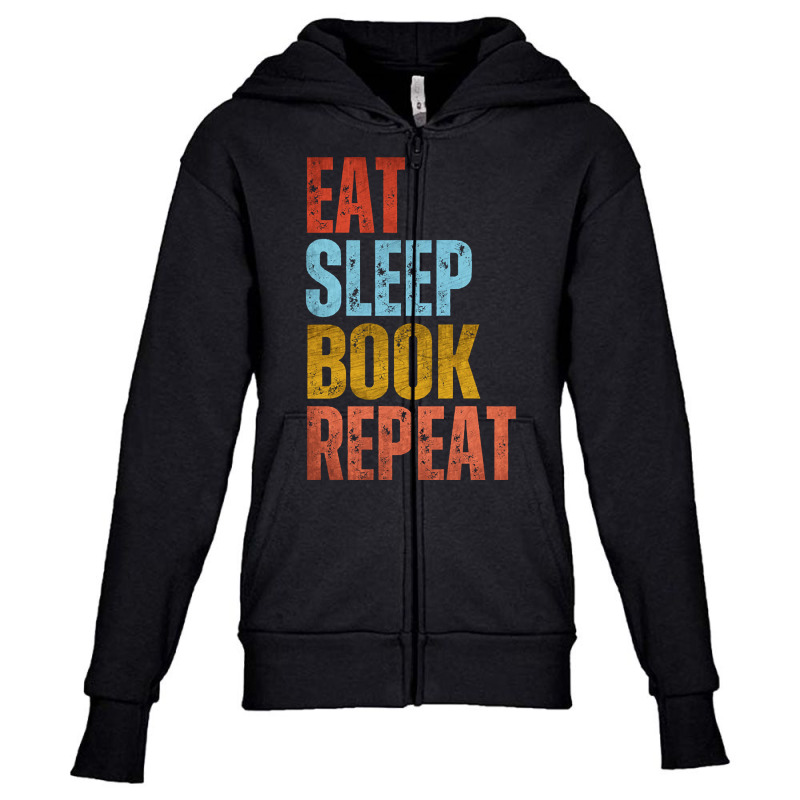 Trending Eat Sleep Book Repeat Youth Zipper Hoodie by baileyjohn2 | Artistshot