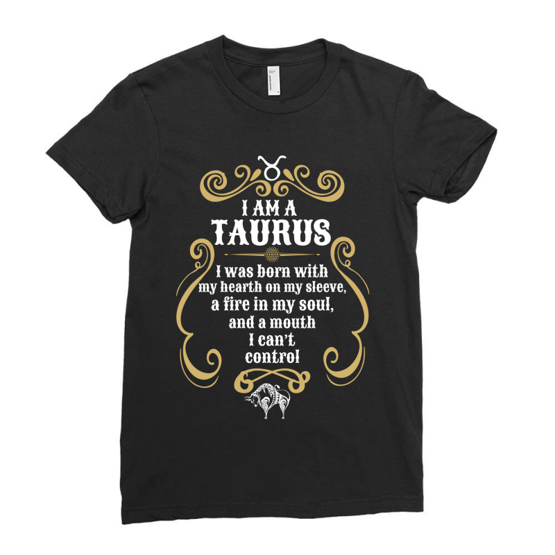 I Am A Taurus Ladies Fitted T-Shirt by rardesign | Artistshot