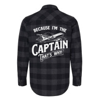 Because I'm The Captain That's Why   Aircraft Airl Flannel Shirt | Artistshot