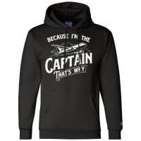 Because I'm The Captain That's Why   Aircraft Airl Champion Hoodie | Artistshot