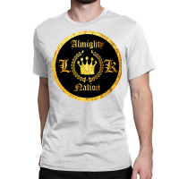 Almighty Lk Nation Latin Kings Pullover Hoodie Classic T-shirt | Artistshot