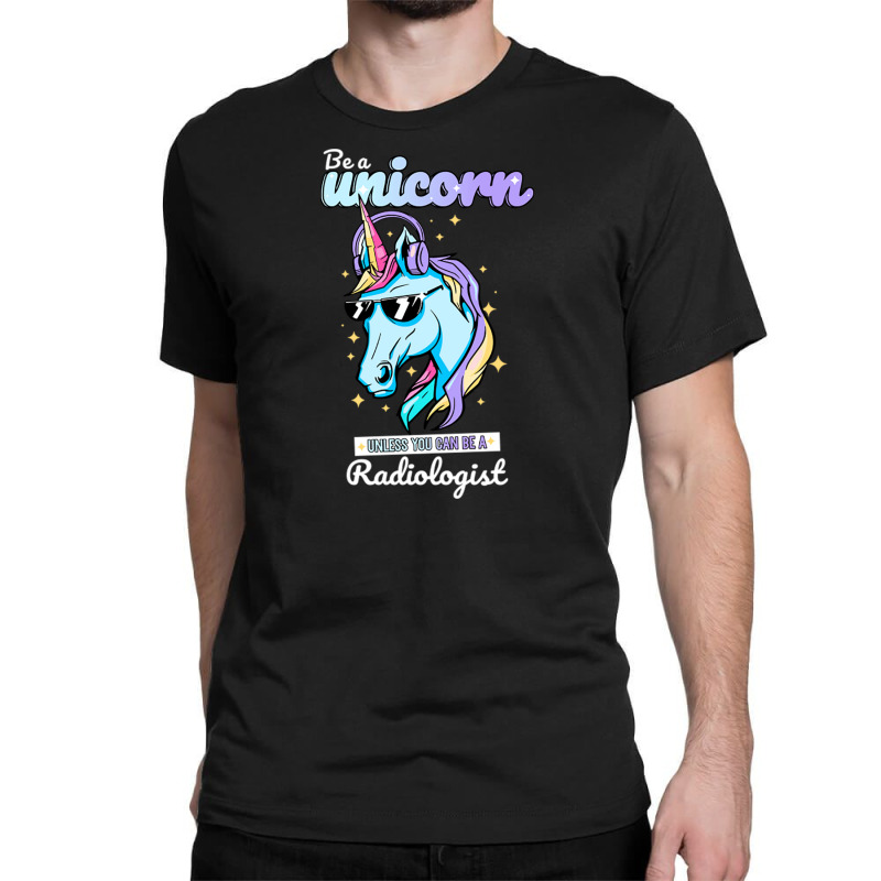 Radiologist Unicorn Classic T-shirt by DonoArt | Artistshot