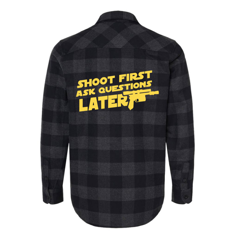 Shoot First Ask Questions Later Flannel Shirt | Artistshot