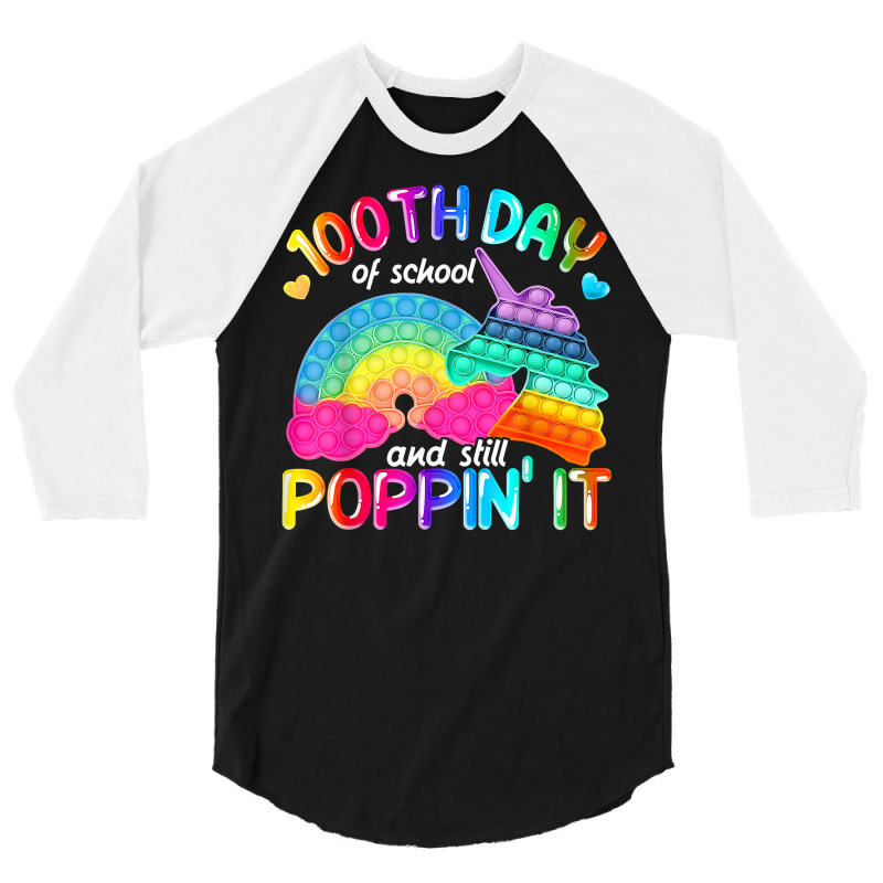 Happy 100 Days Of School And Still Poppin 100th Da 3/4 Sleeve Shirt | Artistshot