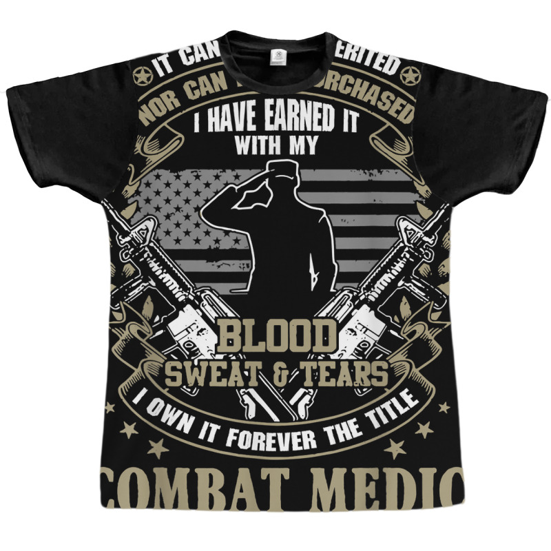 Combat Medic, It Can Not Be Inherited Or Purchased Graphic T-shirt by validokel | Artistshot