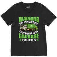 May Start Talking About Garbage Trucks   Waste Man V-neck Tee | Artistshot