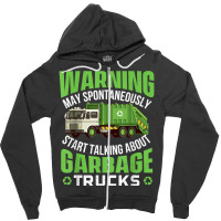 May Start Talking About Garbage Trucks   Waste Man Zipper Hoodie | Artistshot