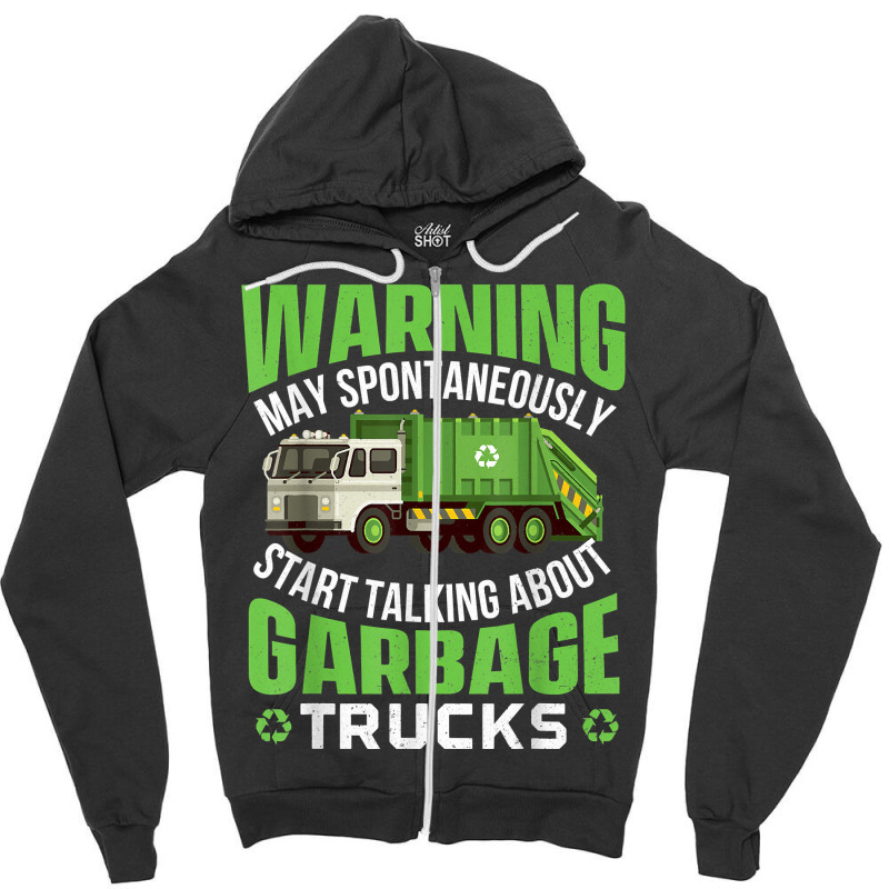 May Start Talking About Garbage Trucks   Waste Man Zipper Hoodie | Artistshot