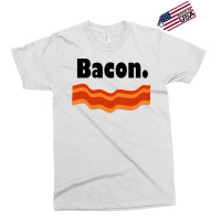 Bacon Nature Exclusive T-shirt | Artistshot