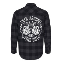 Fuck Around And Find Out Sweatshirt Flannel Shirt | Artistshot