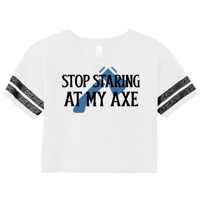 Stop Staring At My Axe Red Scorecard Crop Tee by branesdepacev | Artistshot