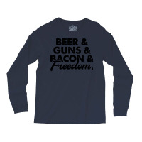 Beer Guns Bacon And Freedom Nature Long Sleeve Shirts | Artistshot