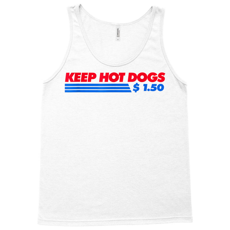 Keep Hot Dogs $1.50 For Men Women T Shirt Tank Top | Artistshot