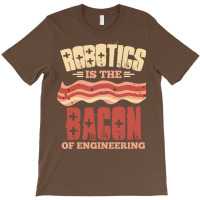 Funny Robotic Engineering Quote Funny T-shirt | Artistshot